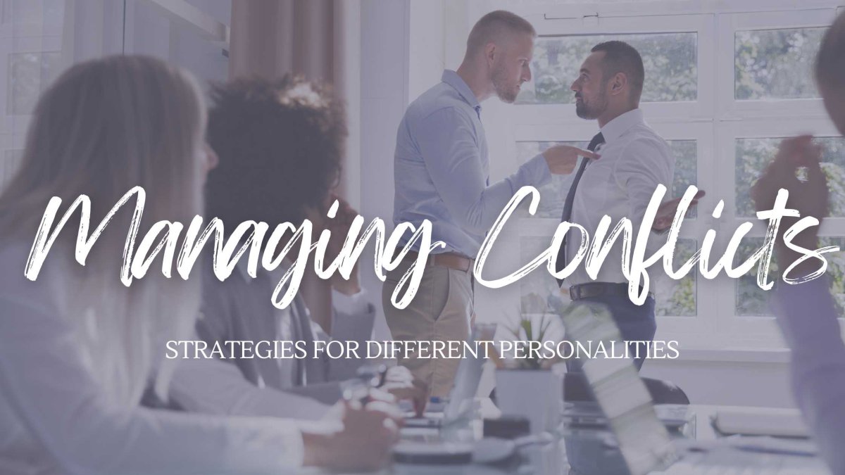 Managing Conflict Styles: Strategies for Different Personalities